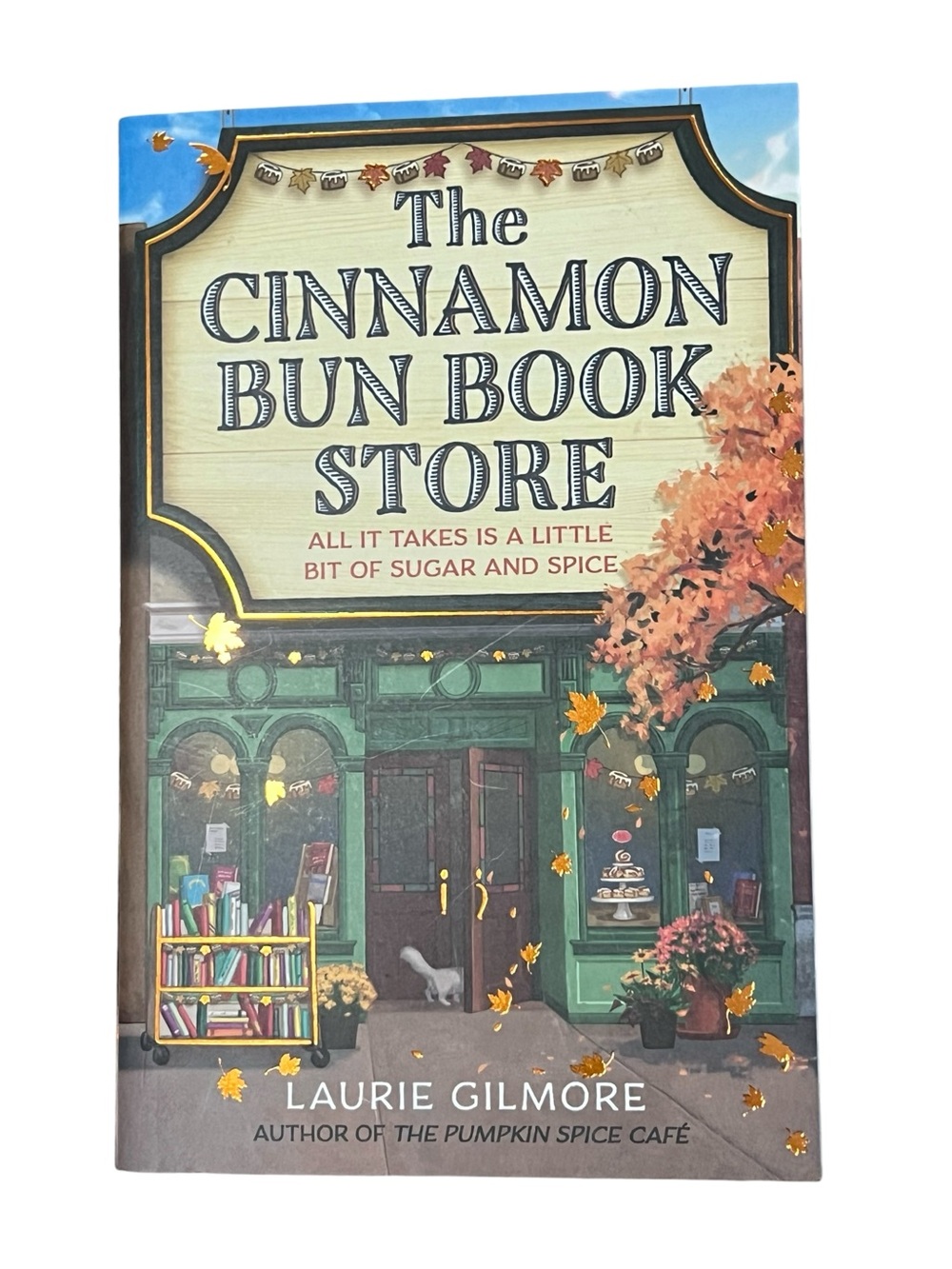 Laurie Gilmore The Cinnamon Bun Book Store Paperback Cozy Small Town Romances